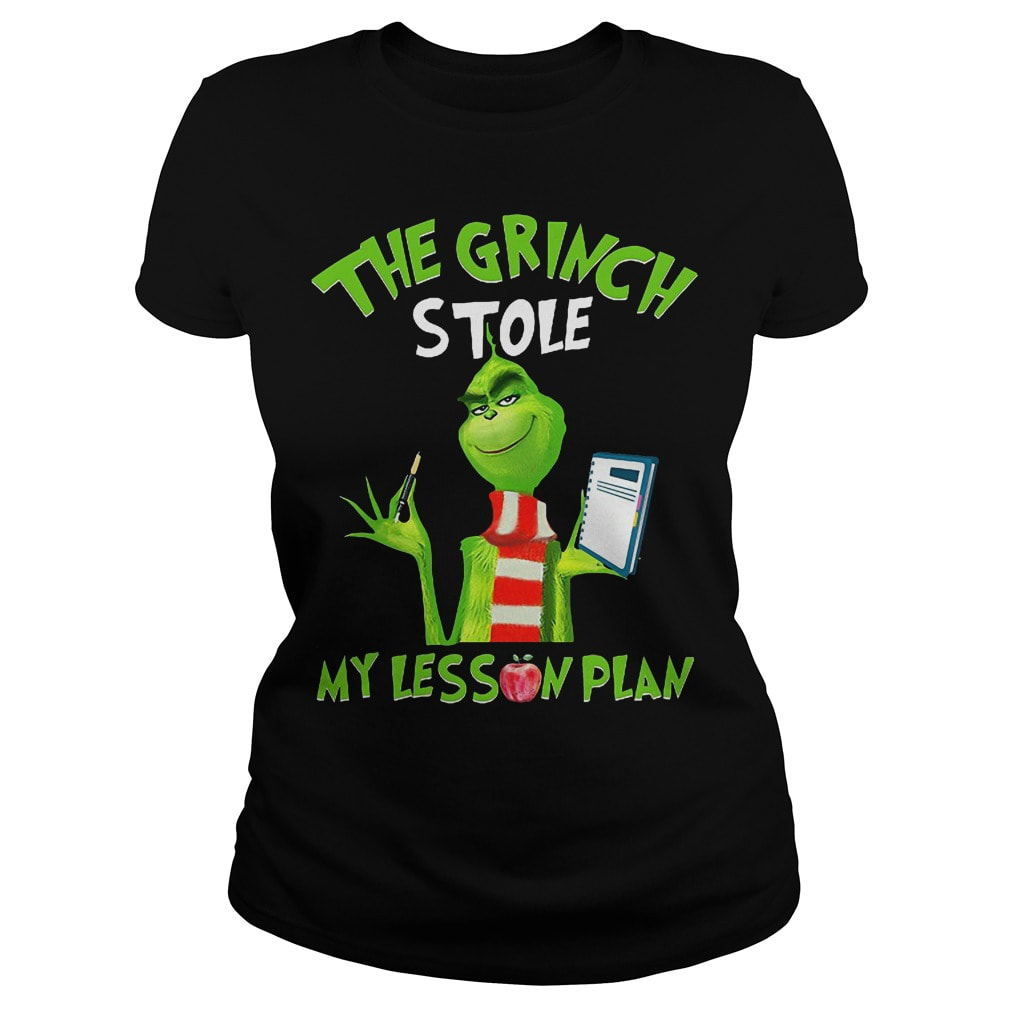 The Grinch Stole My Lesson Plan Ladies Shirt