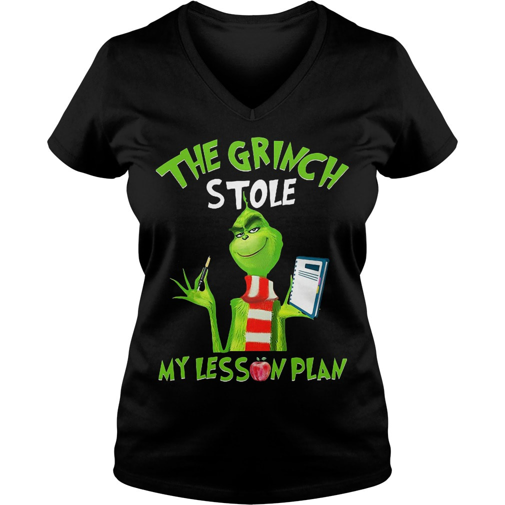 The Grinch Stole My Lesson Plan Ladies V-neck Shirt